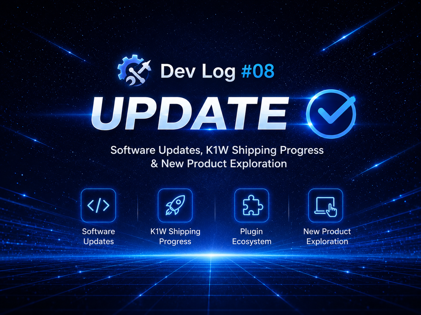 🛠️ Dev Log#08｜Software Updates, K1W Shipping Progress & New Product Exploration
