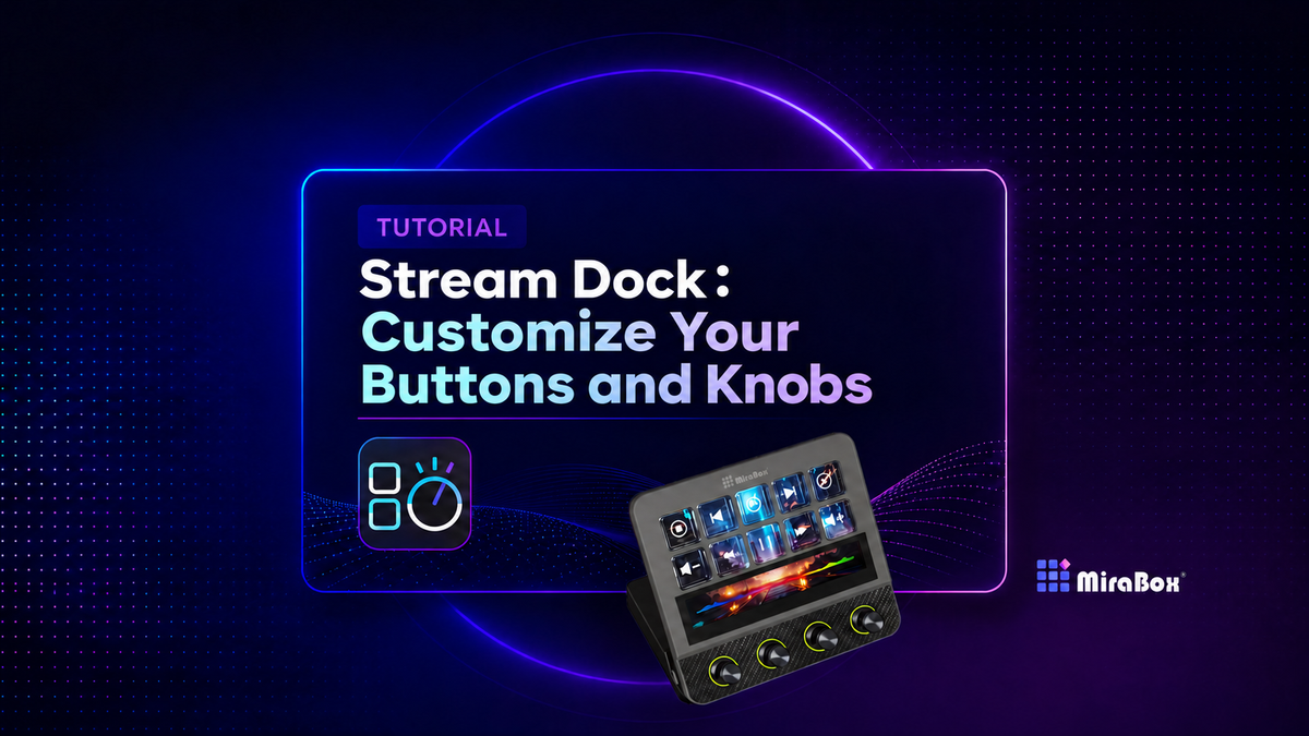 Stream Dock: Customize Your Buttons and Knobs