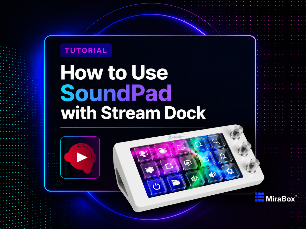 How to Use SoundPad with Stream Dock: Build a Physical Soundboard